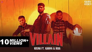 KRNA Ft Karma amp IKKA  Villain  Official Video [upl. by Kjersti]