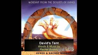 Davids Tent  Avner amp Rachel Boskey [upl. by Ennaira389]