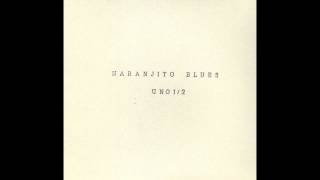 Naranjito Blues UNO12 Full Album [upl. by Eardnoed]