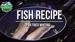 How to cook fish  Pan fried and baked Whiting  TA Outdoors [upl. by Sato827]