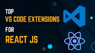 Top VS Code Extensions for React JS [upl. by Joela]