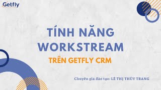 G Ver Hướng dẫn sử dụng Workstream [upl. by Lala]