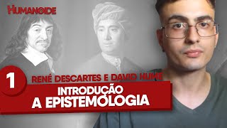 Epistemologia moderna  Introdução Empirismo e Racionalismo [upl. by Annis]