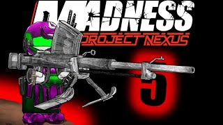 Madness Project Nexus Part 5 [upl. by Papotto]