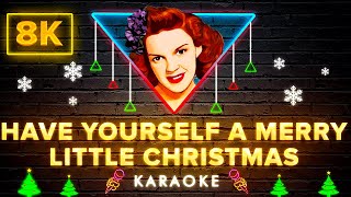 Judy Garland  Have Yourself a Merry Little Christmas  8K Video Karaoke Version [upl. by Atnahc]