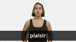 How to pronounce PLAISIR in French [upl. by Greeley854]