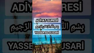 Adiyat suresi Yaser Ed dusari [upl. by Nelie]