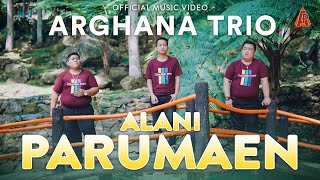 Arghana Trio  Alani Parumaen Official Music Video [upl. by Jonny]