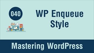 Mastering WordPress in Arabic 040  WP Enqueue Style Function [upl. by Duster]