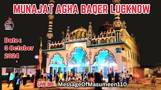 🔴Live Munajat  Imambada Agha Baqar Chowk Lucknow  1200am 3 October 2024 [upl. by Esineg159]