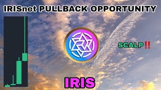 IRIS COIN PULLBACK OPPORTUNITY UPDATE IN 2024‼️ IRISNET SCALP POTENTIAL‼️ ONE MORE BOUNCE COMING [upl. by Letsirk525]