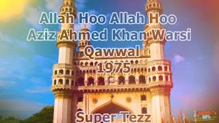 Aziz Ahmed Khan Warsi  Allah Hoo Allah Hoo [upl. by Hanonew]