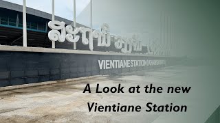 The NEW Vientiane Railway Station [upl. by Honora]