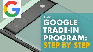 The Google Phone TradeIn Program Step by Step [upl. by Mllly]