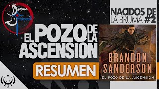 RESUMEN  EL POZO DE LA ASCENSIÓN NACIDOS DE LA BRUMA 2  COSMERE BRANDON SANDERSON [upl. by Namyac]