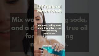 DIY Natural Mouthwash OralCare NaturalHealth [upl. by Eedyah]