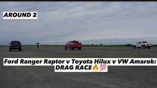 Ford Ranger Raptor Vs Toyota Hilux Vs VW Amarok DRAG RACE🔥🏎️  Around 2 and 3✌️ [upl. by Aznecniv438]