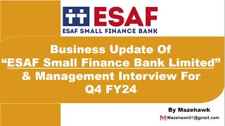 Q4 FY24 Business update of ESAF Small Finance Bank Management Interview and results for Q4 FY24 [upl. by Hindu349]