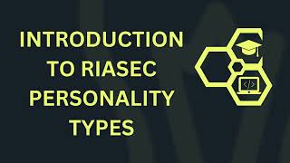 Introduction to RIASEC Personality Types [upl. by Alecram]