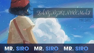 Lắng Nghe Nước Mắt  Mr Siro Lyrics Video [upl. by Zeke604]