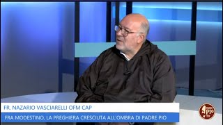 Fra Modestino la preghiera cresciuta all’ombra di Padre Pio Just Today 15 Settembre 2024 [upl. by Ayhtak177]