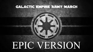 Galactic Empire Army March  INTENSE EPIC VERSION [upl. by Eiral]