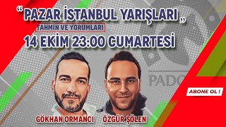 15 Ekim 2023  İstanbul At Yarışı Tahminleri  Özgür Şölen  Gökhan Ormancı [upl. by Arahas]