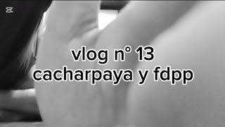 vlog n°13  cacharpaya y fdp gaucha  0811 [upl. by Silloh]