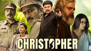 Christopher Malayalam Full Movie  Mammootty  Aishwarya Lekshmi  Siddique  Story Review amp Facts [upl. by Anerhs]