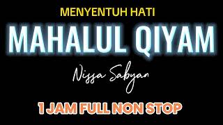 MAHALUL QIYAM NISSA SABYAN 1 JAM FULL NON STOP [upl. by Airehs]