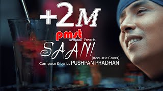 Saani  Pushpan Pradhan Acoustic Cover  Orginal by ApAth Mapchhan  Pema Man Singh Tamang [upl. by Llerehs]