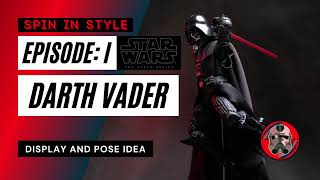 Spinning The Black Series Darth Vader in Style [upl. by Naitsihc]