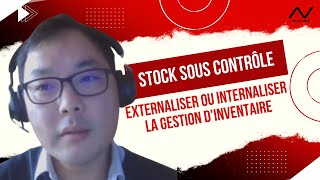 Stock sous contrôle Externaliser ou internaliser la gestion d’inventaire avec Benjamin Le Riche [upl. by Stempien]