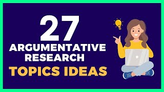 27 ARGUMENTATIVE RESEARCH PAPER TOPICS IDEAS [upl. by Kendry]