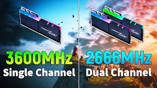 Single Channel 3600MHz vs Dual Channel 2666MHz  Which is Better [upl. by Barmen]