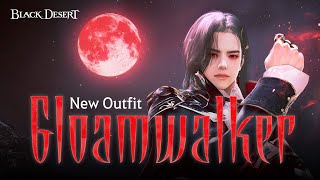 New Outfit Gloamwalker  Black Desert [upl. by Valer964]