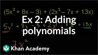 Example 2 Adding polynomials  Algebra I  Khan Academy [upl. by Apollo654]