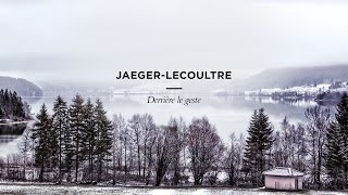 Beyond the gesture  JaegerLeCoultre [upl. by Llednahs64]