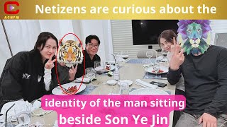 Netizens are curious about the identity of the man sitting beside Son Ye Jin  ACNFM News [upl. by Stimson]