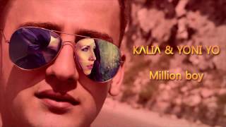 Kalia amp Yoni Yo  Million Boy Official Single [upl. by Baniaz73]