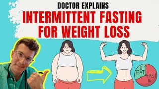 Doctor explains INTERMITTENT FASTING for weight loss  METHODS and 10 FOODS TO EAT AND AVOID [upl. by Trojan78]