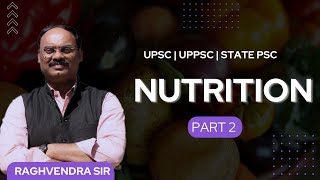 Nutrition Part 2   UPSC  UPPSC  STATE PSC   By Raghvendra Sir Dhyeya IAS [upl. by Swann736]