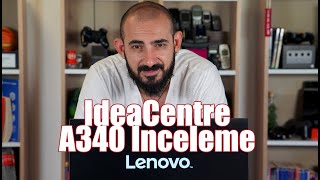 Lenovo IdeaCentre A340 İnceleme [upl. by Fariss]