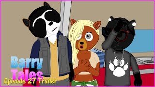 Barry Tales Episode 27 Trailer [upl. by Irrol]