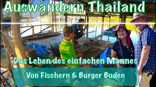 AUSWANDERN THAILAND Das Leben des einfachen Mannes Vom FischerampEdelsteinschleifer zur Burger Bude [upl. by Jarvis]