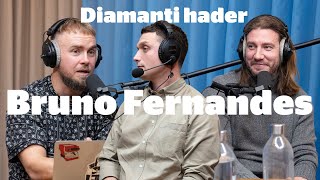 Diamanti Hader Bruno Fernandes  Stolpe Ind Podcast [upl. by Swehttam253]