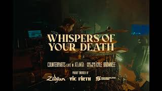 Whispers of Your Death  Counterparts Drum Cam Live  Kyle Brownlee [upl. by Irtemed277]