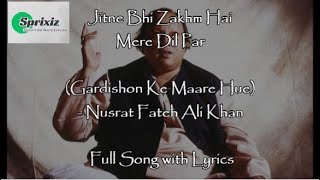 Gardishon Ke Hein Maare Hue Na  Nusrat Fateh Ali Khan  Full Song with Lyrics  Sprixiz Music Ent [upl. by Teferi174]