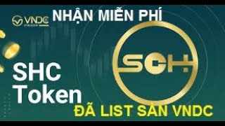 Sự kiện hot nhận token SHC miễn phí đã list sàn VNDC số lượng có hạn đăng ký càng sớm càng tốt [upl. by Gnouc743]