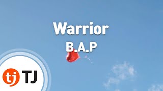 TJ노래방 Warrior  BAP  TJ Karaoke [upl. by Eleinad638]